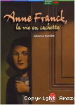 Anne Franck, la vie en cachette