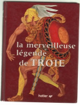 la merveilleuse légende de Troie