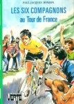 Les Six compagnons au Tour de France