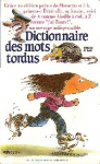 Dictionnaire des mots tordus