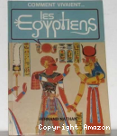 Comment vivaient les Egyptiens