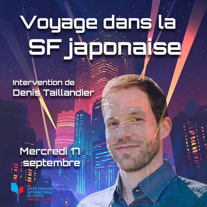 Intervention de Denis TAILLANDIER - Voyage dans la SF japonaise
